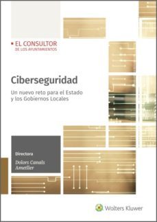 ciberseguridad. un nuevo reto para el estado y los gobiernos locales (ebook)-dolors canals ametller-9788470528477