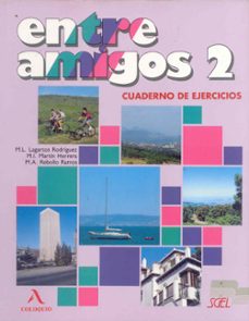 entre amigos 2. cuaderno de ejercicios-maria luisa lagartos rodriguez-9788471434777