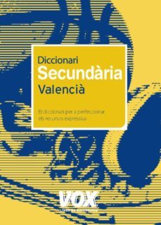 diccionari secundaria valencia: el diccionari per a perfeccionar els recursos expressius-9788471538277