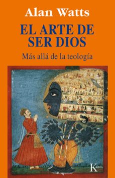 arte de ser dios: mas alla de la teologia-9788472454477