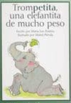 trompetita, una elefantita de mucho peso-maria luz ponton-9788472905177