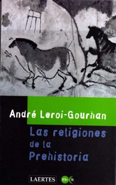 las religiones de la prehistoria-andre leroi gourhan-9788475842677