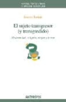 el sujeto transgresor y (transgredido)-josetxo beriain-9788476589977