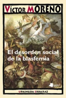 el desorden social de la blasfemia-victor moreno-9788476814277