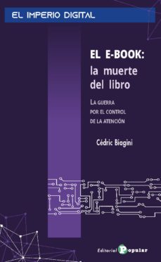 el e-book: la muerte del libro-cedric biagini-9788478849277