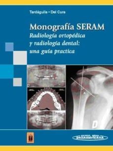 monografia seram: radiologia ortopedica y radiologia dental: una guia practica-9788479038977