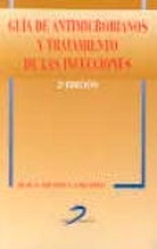 guia de antimicrobianos y tratamiento de las infecciones (2ª ed.)-jesus medina asensio-9788479784577