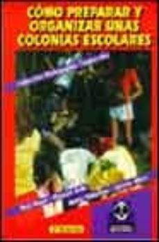 como preparar y organizar unas colonias escolares (3ª ed.)-thomas more-9788480190077