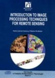 introduction to image processing techniques for remote sensing (d vd + folleto)-9788480216777