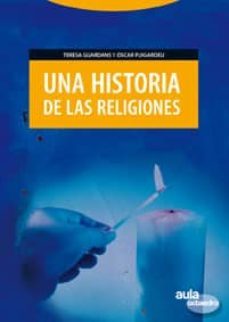 una historia de las religiones-teresa guardans-oscar puigardeu-9788480636377