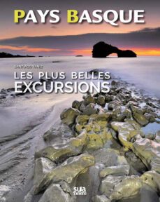 les plus belles excursions du pays basque: labourd, basse-navarre , soule-9788482166377