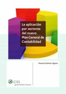la aplicacion por sectores del nuevo plan general de contabilidad-9788482357577