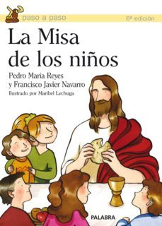 la misa de los niños-pedro maria reyes-francisco javier navarro-9788482398877