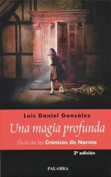 una magia profunda: guia de las cronicas de narnia-9788482399577