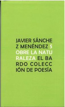 sobre la naturaleza-javier sanchez menendez-9788482552477