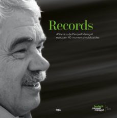 records: 30 amics de pasqual maragall ens expliquen els seus records inoblidables-9788482648477