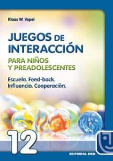 escuela, feed-back, influencia, cooperacion: juegos de interaccio n para niños y preadolescentes-9788483160077
