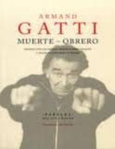 armand gatti. muerte- obrero-9788483177877