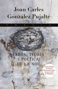 esbos, teoria i poetica de la nou-joan c. gonzalez pujalte-9788483308677