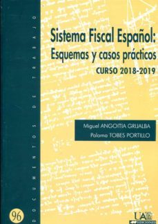 sistema fiscal español: 2018-2019 esquemas y casos practicos-9788483446577