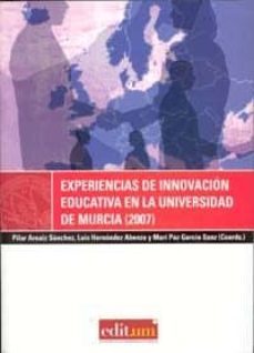 experiencias de innovacion educativa en la universidad de murcia (2007)-pilar arnaiz sanchez-9788483717677