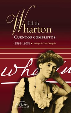 cuentos completos edith wharton (1891-1908)-edith wharton-9788483932377