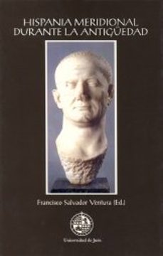 hispania meridional durante la antiguedad-francisco salvador ventura-9788484390077