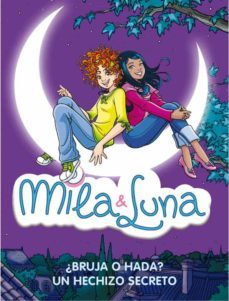 mila & luna: ¿bruja o hada? + un hechizo secreto-prunella bat-marcella drago-9788484417477