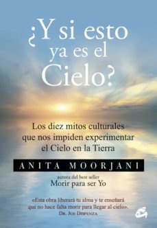¿y si esto ya es el cielo? (e-book) (ebook)-anita moorjani-9788484457077