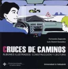 cruces de caminos. albunes ilustrados: construccion y lectura-9788484485377