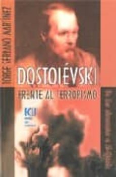 dostoievski frente al terrorismo: de los demonios a al qaeda-jorge serrano martinez-9788484544777