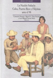 la nacion soñada: cuba, puerto rico y filipinas ante el 98 (actas del congreso)-9788487111877