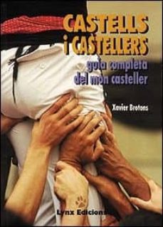 castells i castellers: guia completa del mon casteller-9788487334177