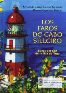 los faros de cabo silleiro: luces del sur de la ria de vigo-9788489599277