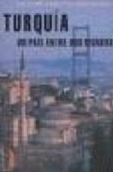 turquia: un pais entre dos mundos-9788489644977