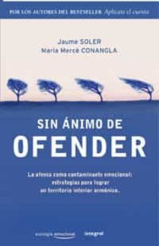 sin animo de ofender: por un territorio emocional mas ecologico, equilibrado y sostenible-9788489662377