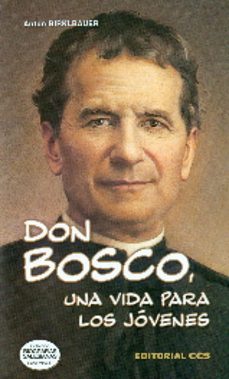 don bosco, una vida para los jovenes-anton birklbauer-9788490233177