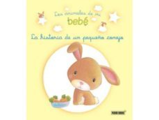 los animales de mi bebe la historia de mi pequeño conejo-9788490246177
