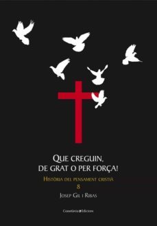 que creguin de grat o per força-josep gil-9788490341377