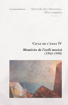 memories de l exili mexica (1943-1956)-artur blade i desumvila-9788490346877