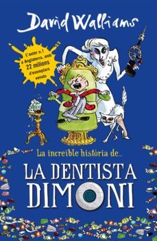 la increïble història de... - la dentista dimoni (ebook)-david walliams-9788490432877