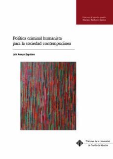 politica criminal humanista para la sociedad contemporanea-9788490444177