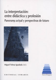 la interpretacion: entre didactica y profesion-9788490451977