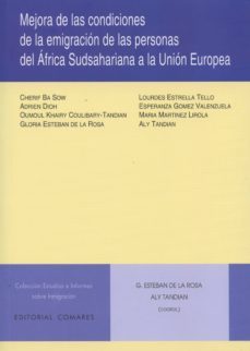 mejora de las condiciones de la emigrcion de las personas del africa subsahariana a la union europea-9788490452677