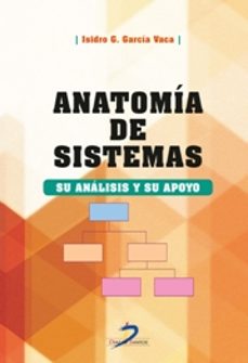 anatomia de sistemas: su analisis y su apoyo-isidoro g. garcia vaca-9788490520277