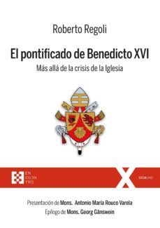 el pontificado de benedicto xvi-roberto regoli-9788490559277