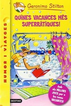 quines vacances mes superratiques! (inclou ratsorpresa)-geronimo stilton-9788490575277