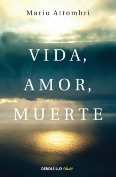 vida, amor, muerte-mario attombri-9788490628577