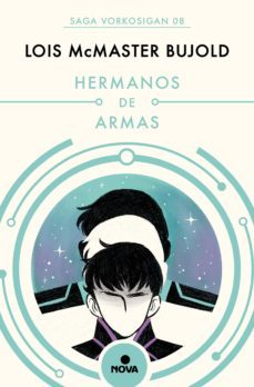 hermanos de armas (las aventuras de miles vorkosigan 8) (ebook)-lois mcmaster bujold-9788490692677