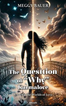 the question of "why" karmalove (ebook)-meggy bauer-9788490729977